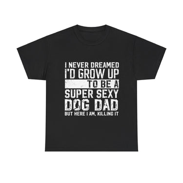 Dog Dad T-Shirt - Father's Day Gift